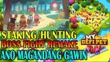 MYDEFIPET STAKING HUNTING / BOSS FIGHT REMAKE | ANO MAGANDANG GAWIN?