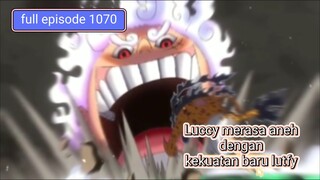 (Eps one piece 1070) Luccy merasa aneh dengan kekuatan lutfy😱