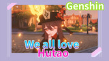 We all love Hutao