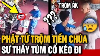 Trộm hoá thành PHẬT TỬ vào chùa LỤM TIỀN CÔNG ĐỨC liền bị Sư thầy nhanh tay tóm cổ ĐÁ BAY KHỎI CHÙA