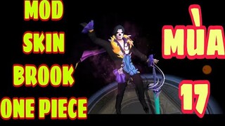 MOD SKIN BROOK ONE PIECE - MOD SKIN LIÊN QUÂN CUỐI MÙA 17- KHÔNG LỖI MẠNG BẤT ĐỊNH