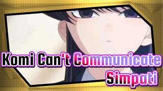 Komi Can't Communicate|ED:Simpati. Kitri.