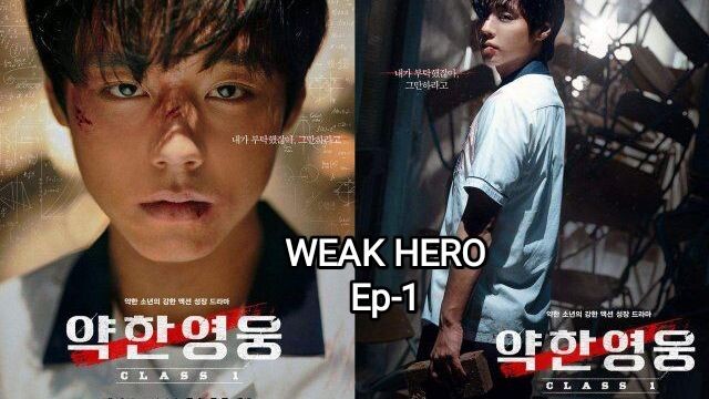 KDrama Hmuhnawm tak || Weak Hero Class 1 Ep-1