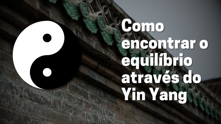 Qual é o significado do Yin Yang