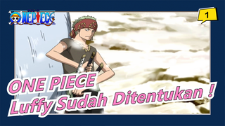 ONE PIECE|Luffy Sudah Ditentukan ！！！！_1