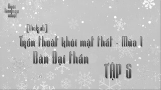 [Vietsub] Trốn Thoát Khỏi Mật Thất Bản Đại Thần -  Tập 5