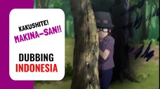 【 DUB INDO 】 Saat Dia Lengah, Akan Ku Hehe Dari Belakang 😋 || Kakushite! Makina-san!!