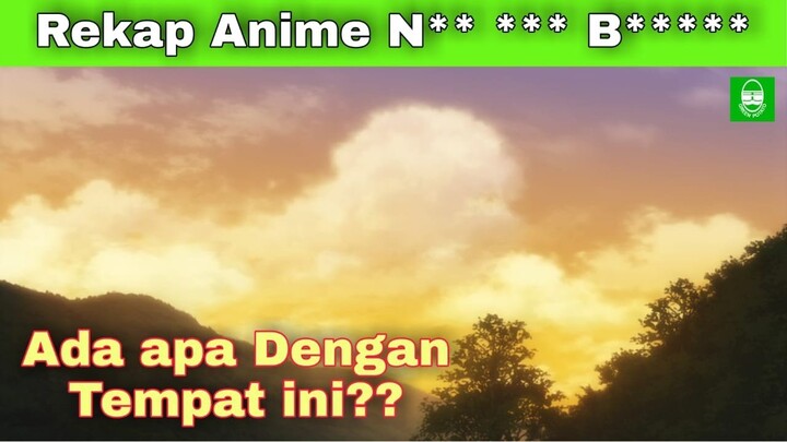 KEDAMAIAN DI DESA TERPENCIL !! REKAP SELURUH ALUR CERITA ANIME N** *** B***** !! TOTAL EPS. 12