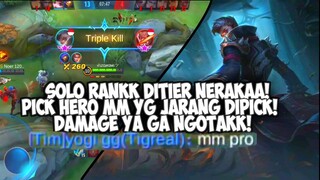 SOLO RANK DITIER NERAKA EPIC! PICK HERO MM YG JARANG DI PICK PADAHAL SAKIT BET. - MOBILE LEGENDS