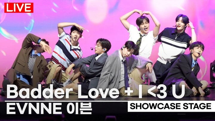 [LIVE] EVNNE - 'Badder Love' + 'I ‹ 3 U (I Love U)' Stage | 'Ride or Die' Media Showcase
