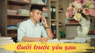 CƯỚI TRƯỚC YÊU SAU | PHIM TÌNH CẢM THANH XUÂN GÃY SCHOOL