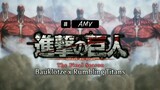 Rumbling Titans Eren x Bauklötze AMV | Shingeķi no Kyojin
