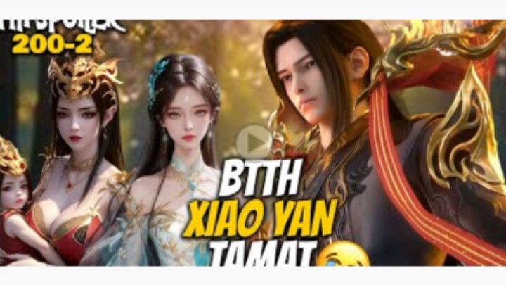 XIAO YAN TAMAT - BTTH S5 EPS 200-1 SPOILER
