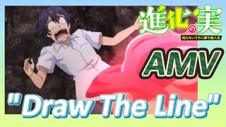 [The Fruit of Evolution]AMV |  "Draw The Line"