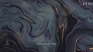 Only Love You [Episode 15]