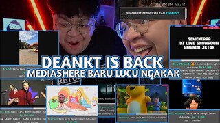 LIVE STREAMING DEANKT IS BACK. MEDIASHERE LEBIH BARU LEBIH NGAKAK WKWKWK - CLIP DEANKT