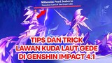 TIPS DAN TRICK LAWAN BOSS KUDA LAUT DI GENSHIN IMPACT 4.1