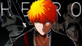 Hero「AMV」Bleach: Thousand-Year Blood War