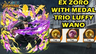 Gameplay EX Zoro Oni, With Medal Trio Luffy Wano | One Piece Bounty Rush