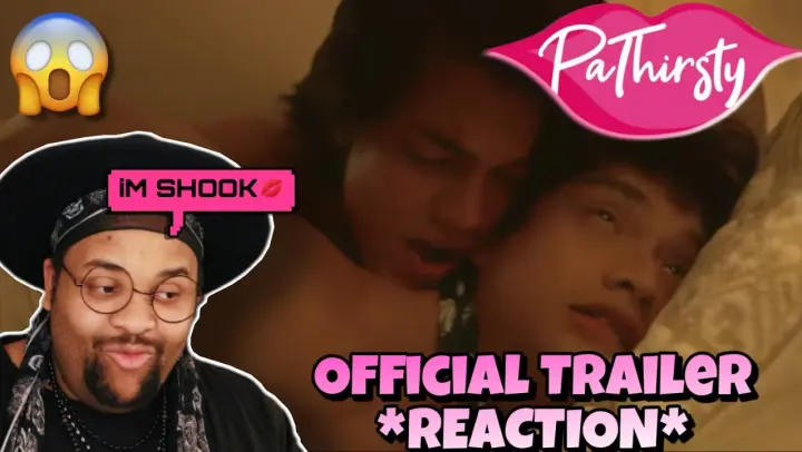 PaThirsty Official Trailer Reaction @The IdeaFirst Company 💋
