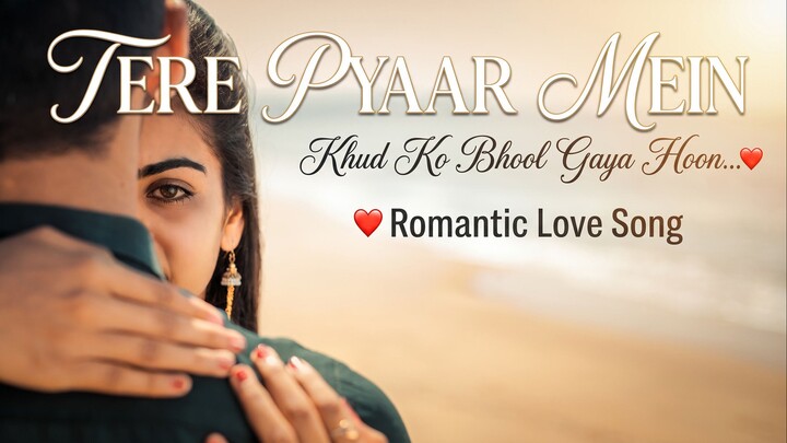 Tere Pyaar Mein | Romantic Love Song | Slowed and Reverb Love Song | Late Night Lofi Song