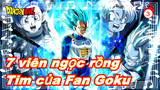 [7 viên ngọc rồng] 7 viên ngọc rồng trong tim Fan của Goku_3
