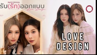 LOVE DESIGN THE SERIES EP.8 (ENG SUB)