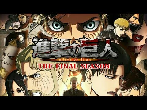 [ Trailer ] SHINGEKI NO KYOJIN : THE FINAL SEASON