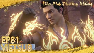 🌟VIETSUB | Đấu Phá Thương Khung| Battle Through The Heavens S5 EP81 | Yuewen Animation Vietnam