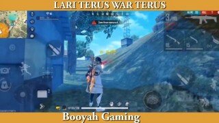 lari terus war terus cari musuh