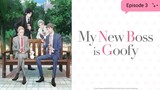 My New Boss is Goofy - Episode 3 Eng Sub