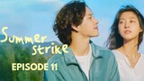 Summer Strike Episode 11