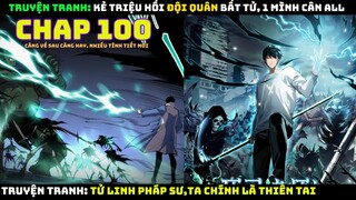 Tử Linh Pháp Sư, Ta Chính Là Thiên Tai | Chap 100 | Pháp Sư Truyền Thuyết Triệu Hồi Đội Quân Bất Tử