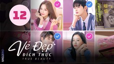 Tập 12| Vẻ Đẹp Đích Thực - True Beauty (Park Ho San, Moon Ga Young & Cha Eun Woo).