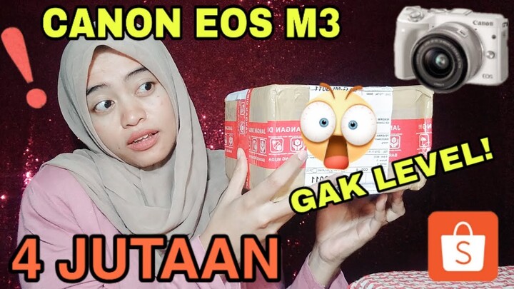 KAMERA MURMER BUAT NGEVLOG | SHOPEE HAUL CANON EOS M3 HARGA 4 JUTAAN 2019