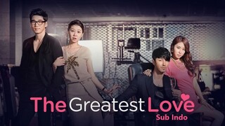 The Greatest Love (2011) Episode 12 Sub Indonesia