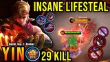 29 Kills!! Yin Crazy LifeSteal with Brutal Damage!! - Build Top 1 Global Yin ~ MLBB