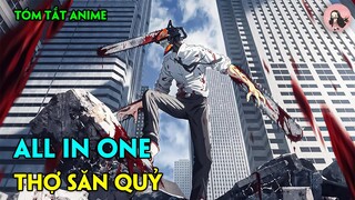 ALL IN ONE | Chainsaw Man - Thợ Săn Quỷ | Tập 1-12 | Tóm Tắt Anime | Review Anime