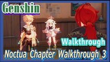 [Genshin  Walkthrough]  Noctua Chapter Walkthrough 3