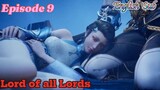 Lord of all Lords Episode 9 SUB ENGLISH