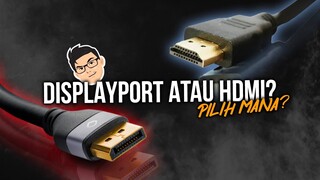 HDMI vs DisplayPort, pilih yang mana? | Lazy Tech