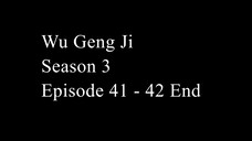 Wu Geng Ji Season 3 Episode 41 - 42 End Subtitle Indonesia