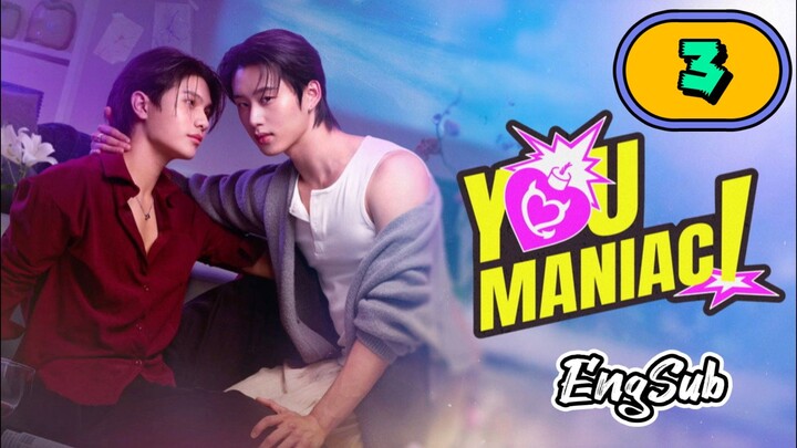 [UNCUT] YOU MANIAC! | EPISODE 3