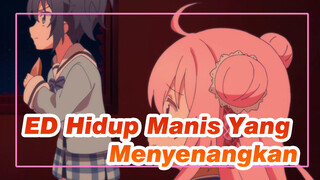 Hidup Manis Yang Menyenangkan - ED