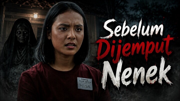 Sebelum Dijemput Nenek 2026 | Fanart
