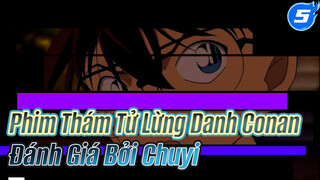 Phim Thám Tử Lừng Danh Conan 
Đánh Giá Bởi Chuyi_5