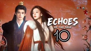 🇨🇳 𝖤𝖼𝗁𝗈𝖾𝗌 𝗈𝖿 𝗍𝗁𝖾 𝖲𝖾𝗅𝖿 𝖤𝗉𝗂𝗌𝗈𝖽𝖾 10 - 𝖤𝗇𝗀 𝗌𝗎𝖻