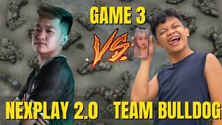 GAME 3 NEXPLAY 2.0 VS TEAM BULLDOG ANG PAGHAHARAP