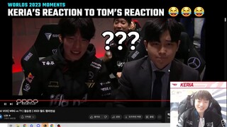 Keria's reaction to Tom's reaction | Worlds 2023 | T1 cute moments