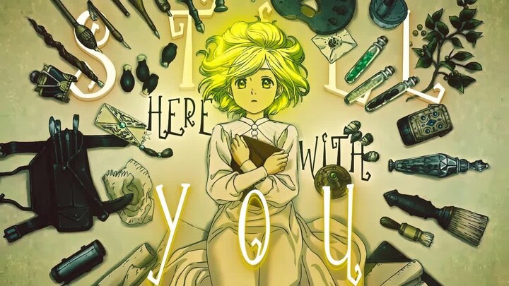 Still Here With You - Witch Hat Atelier  -「AMV」- Anime MV